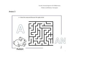 Escuela Normal Superior De Villahermosa
Didáctica delIdioma >extranjero
Anexo 3
 