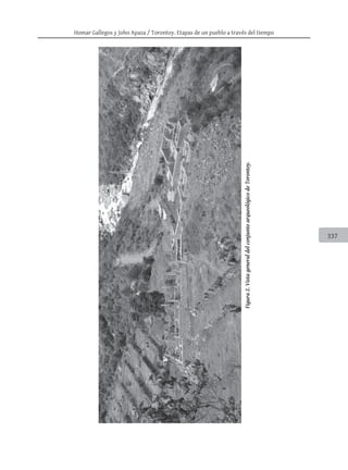 Homar Gallegos y John Apaza / Torontoy. Etapas de un pueblo a través del tiempo
337
Figura2.VistageneraldelconjuntoarqueológicodeTorontoy.
 