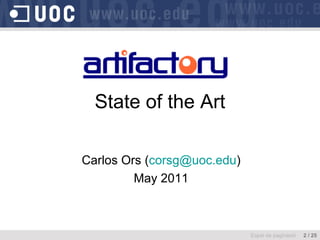 Carlos Ors ( [email_address] ) May 2011 State of the Art Espai de paginació  2 / 25 