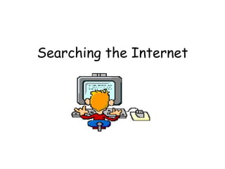 Searching the Internet 
