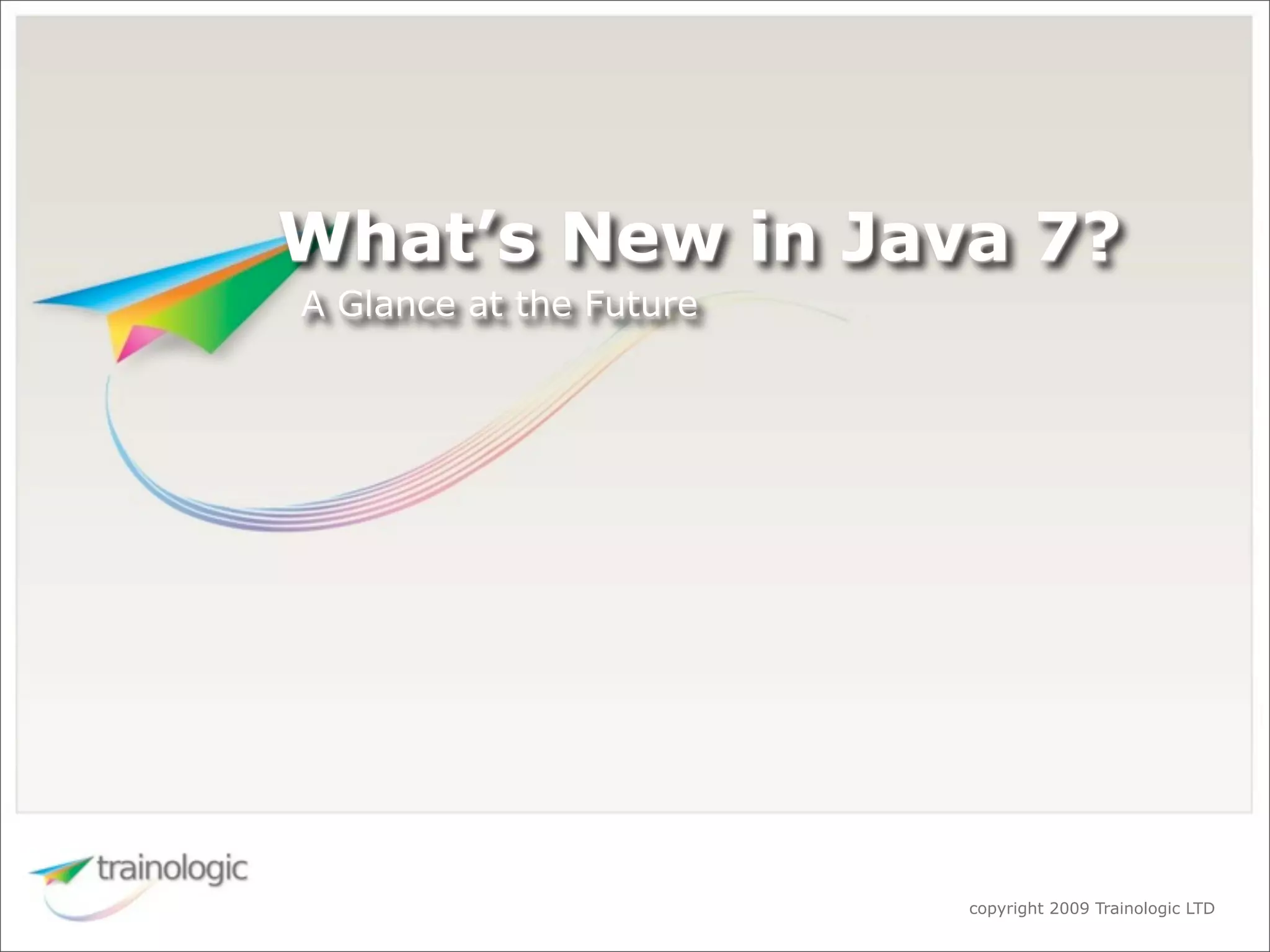 What's Expected in Java 7