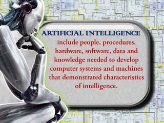 ARTIFICIAL INTELLIGENCE
 