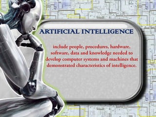 ARTIFICIAL INTELLIGENCE
 