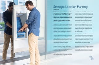 Strategic Location Planning
Case Study
Most businesses can be summed up as a series of
what-if decisions—from planning quarterly initiatives
to anticipating which markets will be ripe for
expansion over the next decade. As the ultimate
owners of those decisions, executives know all too
well the perils of insufficient information. Now a new
application of artificial intelligence (AI) is helping
them fill in critical gaps.
First piloted in the financial services industry, the process
has broad applicability across commercial sectors. It
combines the elements of AI and location intelligence
that have drawn the attention of businesses worldwide:
vast quantities of actionable spatial data, modern analytical
techniques, and the domain expertise and culture to
make data-driven decisions possible.
The process uses location intelligence, AI, and predictive
capabilities to show executives what kind of performance
they can expect from a retail location that has not yet
been built. Financial executives, for instance, can order a
full-year revenue projection for a bank branch in a market
they’re evaluating and receive it in seconds.
Until recent advances in artificial intelligence and
computing, this brand of analysis was confined to
business mythology. Now, leading-edge companies
are testing its capabilities and recognizing its potential
impact on long-term business planning.
The new approach relies in part on drive-time analysis,
which has been a feature of geographic information
system technology for years. Drive-time analysis
crunches data associated with the population around
a specific location—a prospective bank branch, for
example—and delivers a smart map showing that branch’s
likely audience. Recent breakthroughs in GIS and AI have
elevated the sophistication of that analysis, showing
executives not just the branch’s geographic trade area
but its expected cost and anticipated revenue, too.
In a retail landscape roiled by disruption, some
executives are planning expansions, while others are
looking to retrench. Insight—not just data—is key to
their planning. With a new methodology built on
predictive power and speed, those executives are
conducting the what-if scenarios that will help drive
their business forward.
Depending on their business objective, an executive
might compare several potential retail sites, revealing
the expected sales of each and determining the best
possible location. Or they can plot several locations as
a network of branches, using the process to avoid
encroaching on any location’s sales and to understand
the revenue impact of the network as a whole.
Today’s what-if scenarios are growing increasingly
sophisticated with the help of AI, computing capabilities,
and GIS-driven location intelligence. Without this new
brand of insight, business executives are left to plan
major investments based on intuition and assumption. n
 