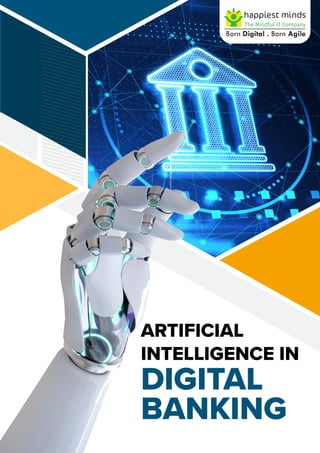 ARTIFICIAL
INTELLIGENCE IN
DIGITAL
BANKING
 