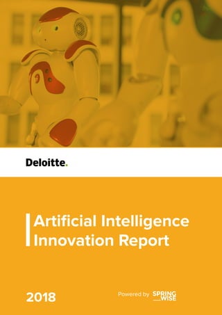 Artificial Intelligence
Innovation Report
Powered by
2018
 