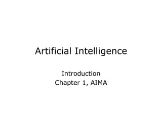 Artificial Intelligence Introduction Chapter 1, AIMA 