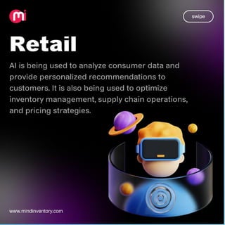 Artificial Intelligence can help to examine
patients more accurately and can be
considered a huge blessing where immediate
medical treatment is required.
 