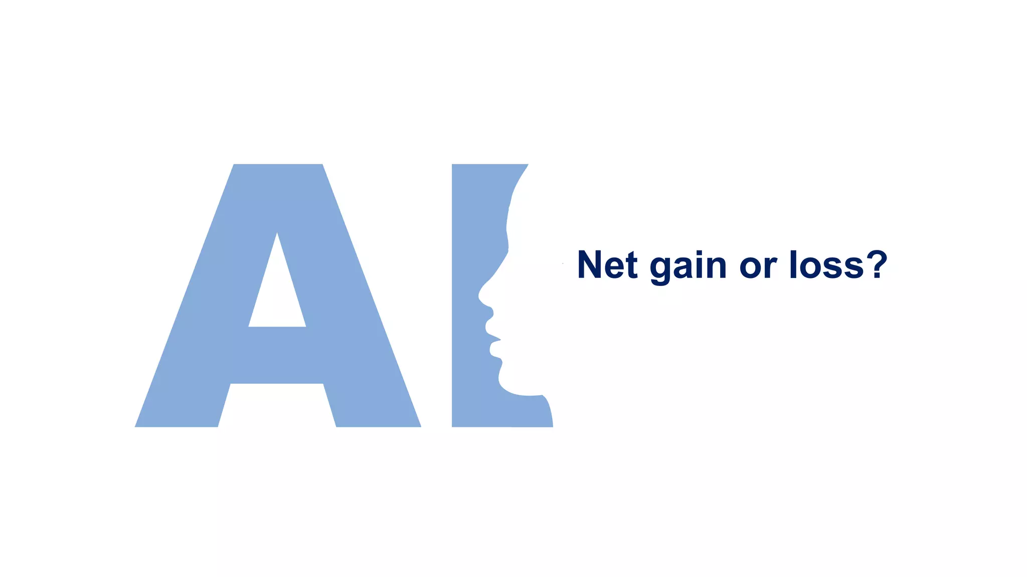 Net gain or loss?
 