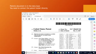 Patents document is in the data base
You need to contact the patent holder directly
 
