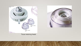 Tissue retaining heads
 