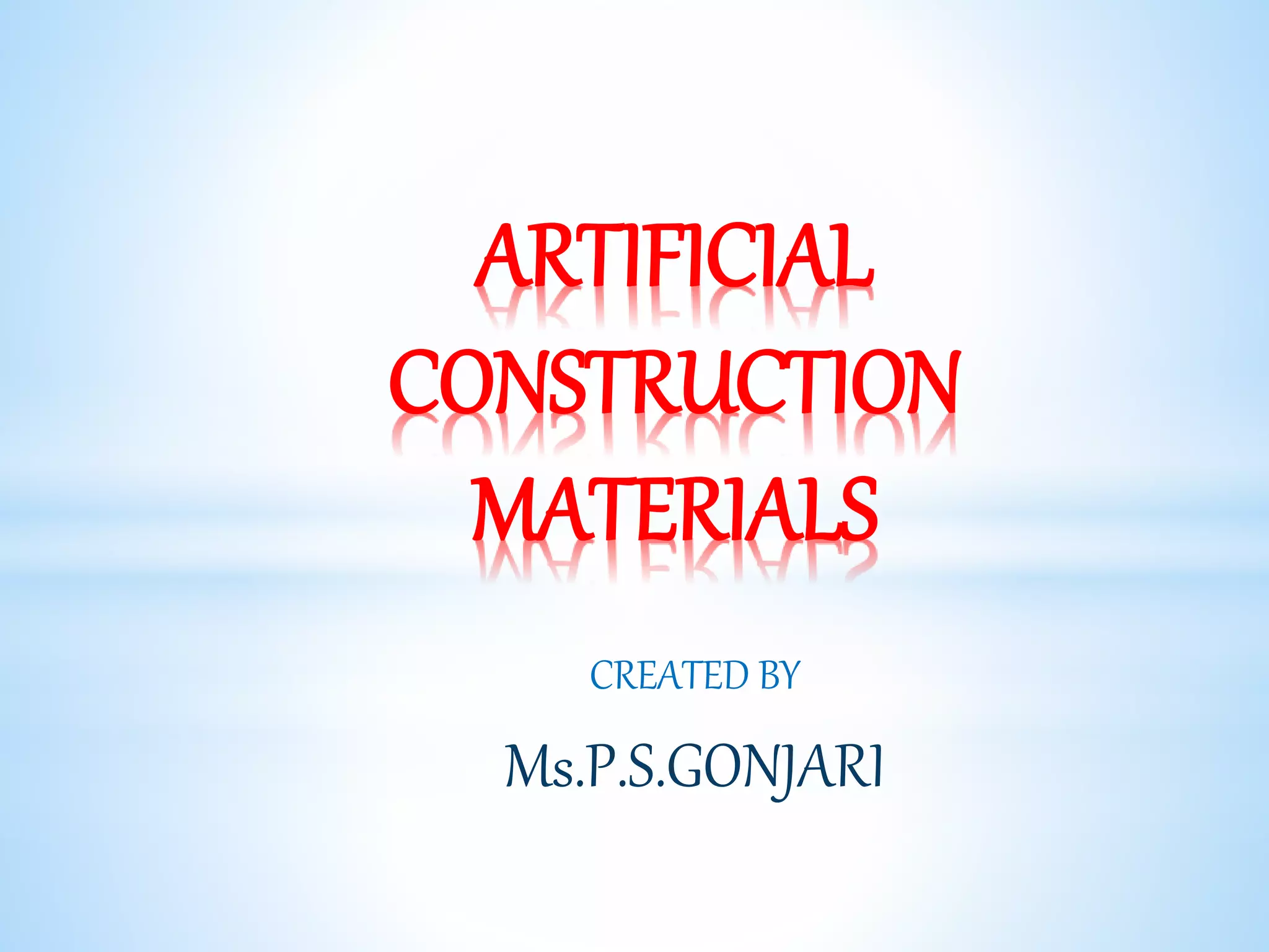 Artificial construction materials.pptxpsg | PPTX