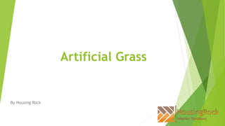 Artificial Grass
By Housing Rock
 