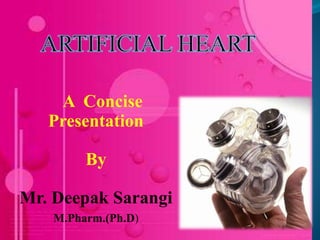 A Concise
Presentation
By
Mr. Deepak Sarangi
M.Pharm.(Ph.D)
 