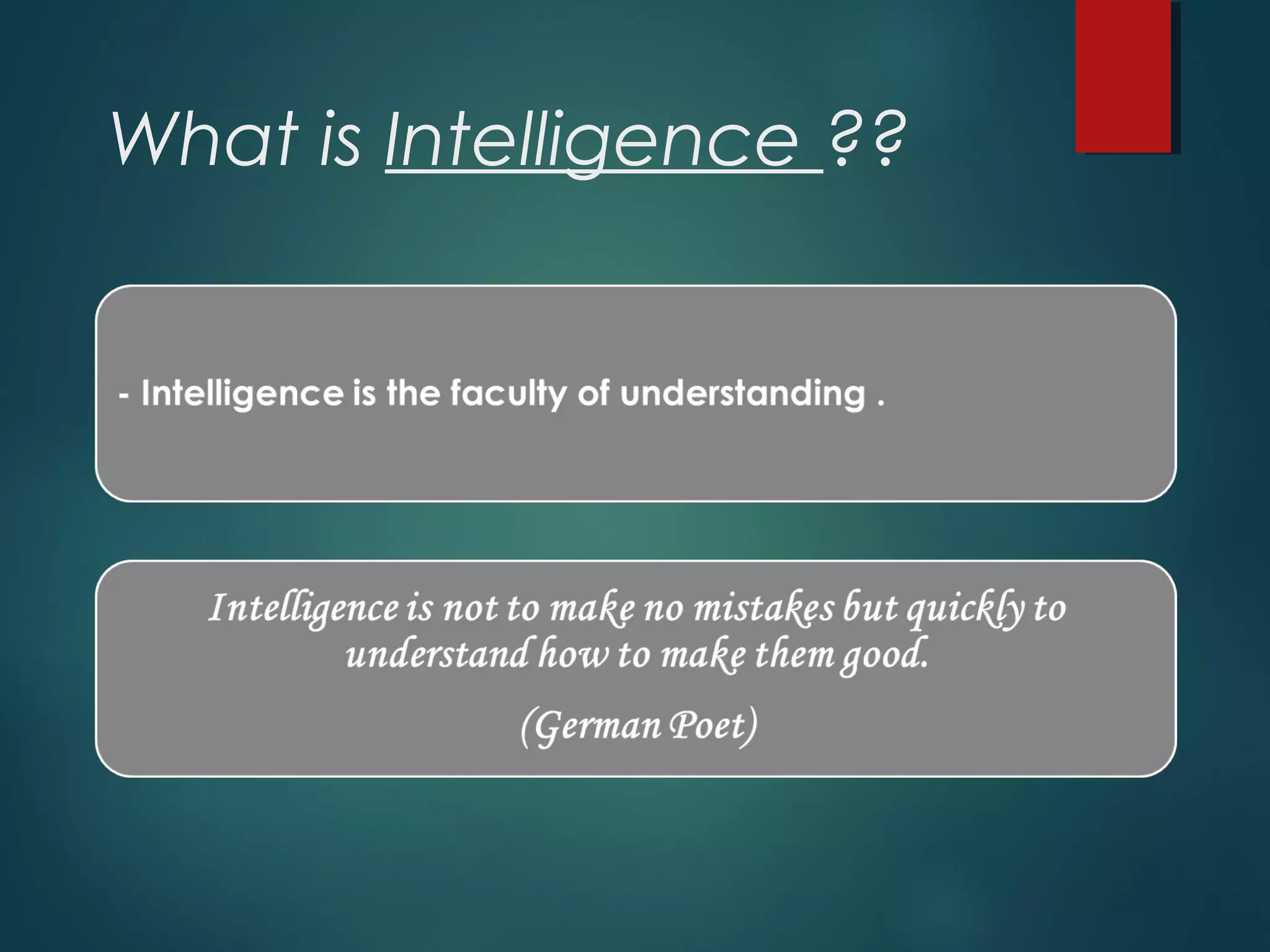 What is Intelligence ??
 