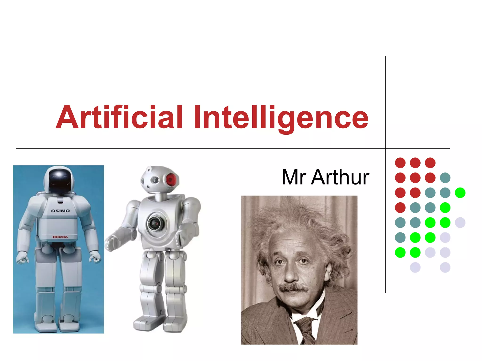 Artificial Intelligence Mr Arthur 