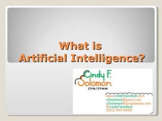 What is  Artificial Intelligence? 