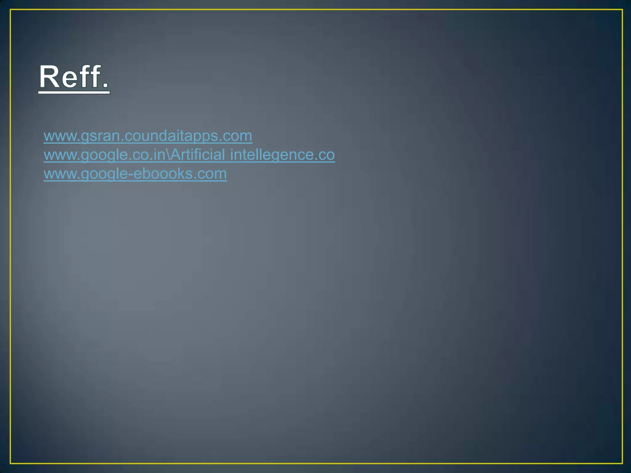 www.gsran.coundaitapps.com
www.google.co.inArtificial intellegence.co
www.google-eboooks.com
 