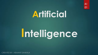 Artificial 
Intelligence 
AI 
01 
 