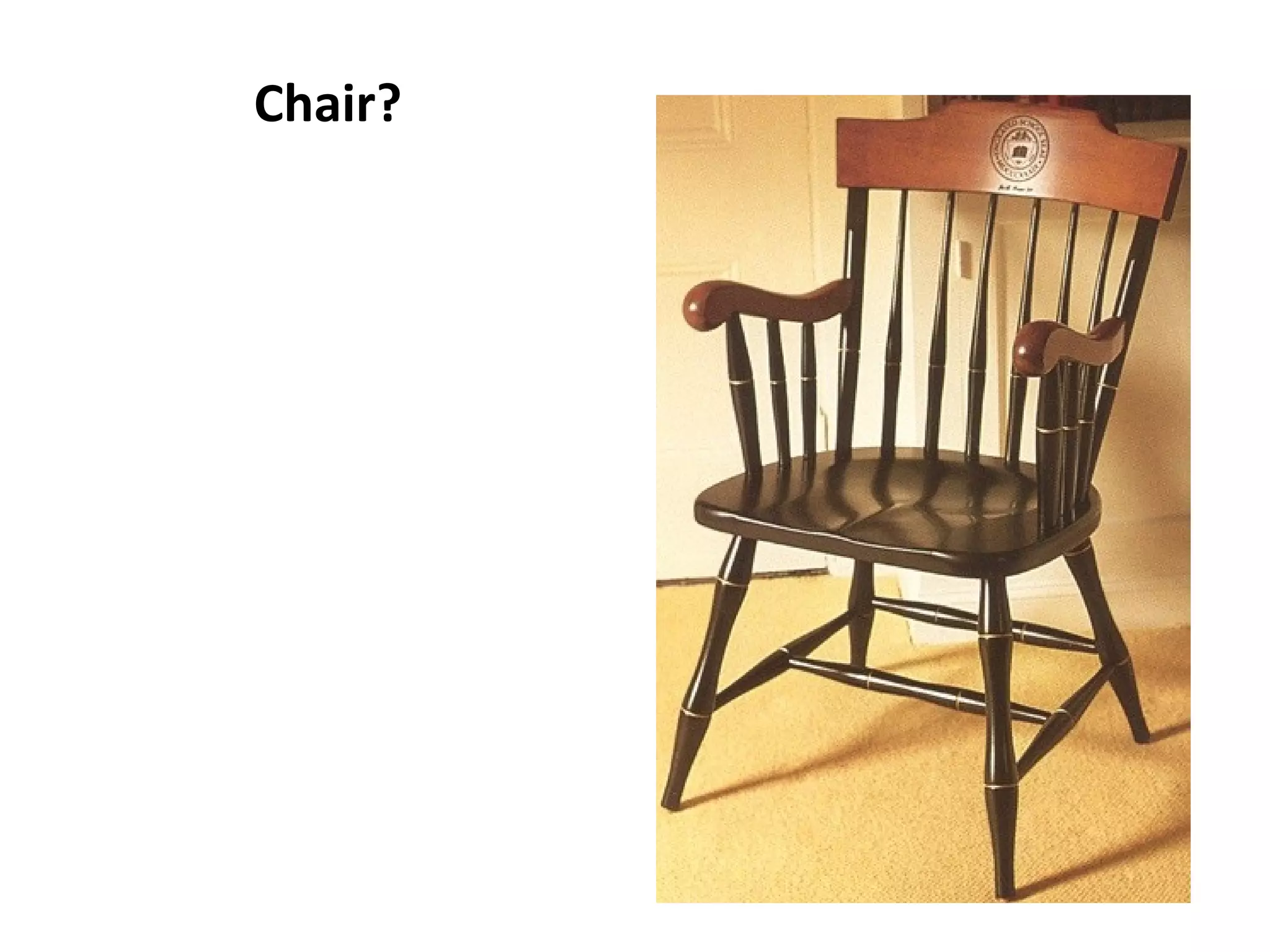 Chair?
 