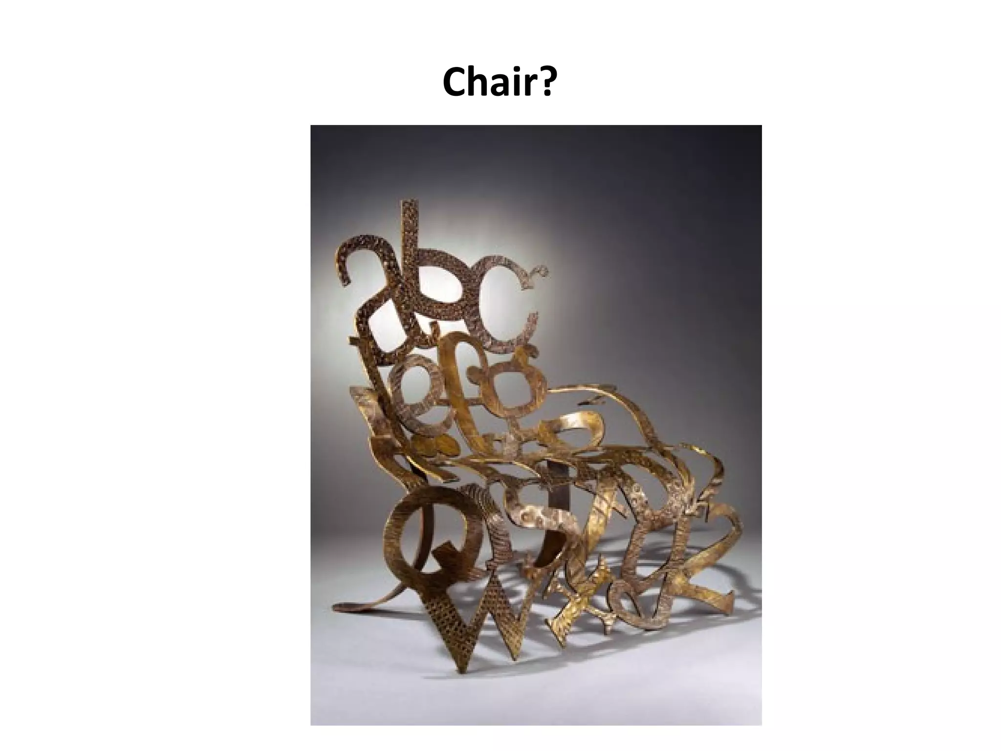 Chair?
 