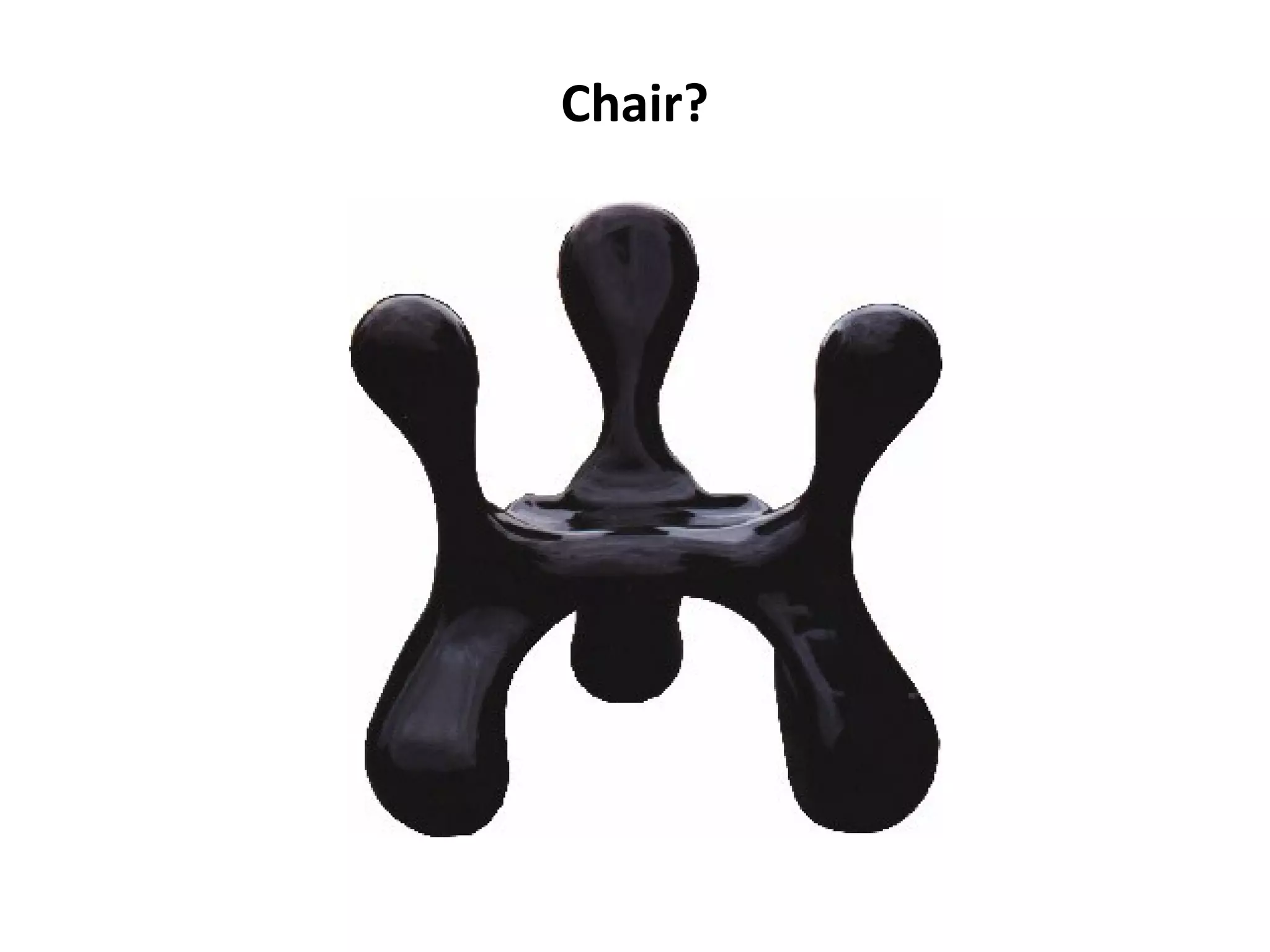 Chair?
 