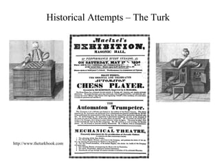Historical Attempts – The Turk
http://www.theturkbook.com
 