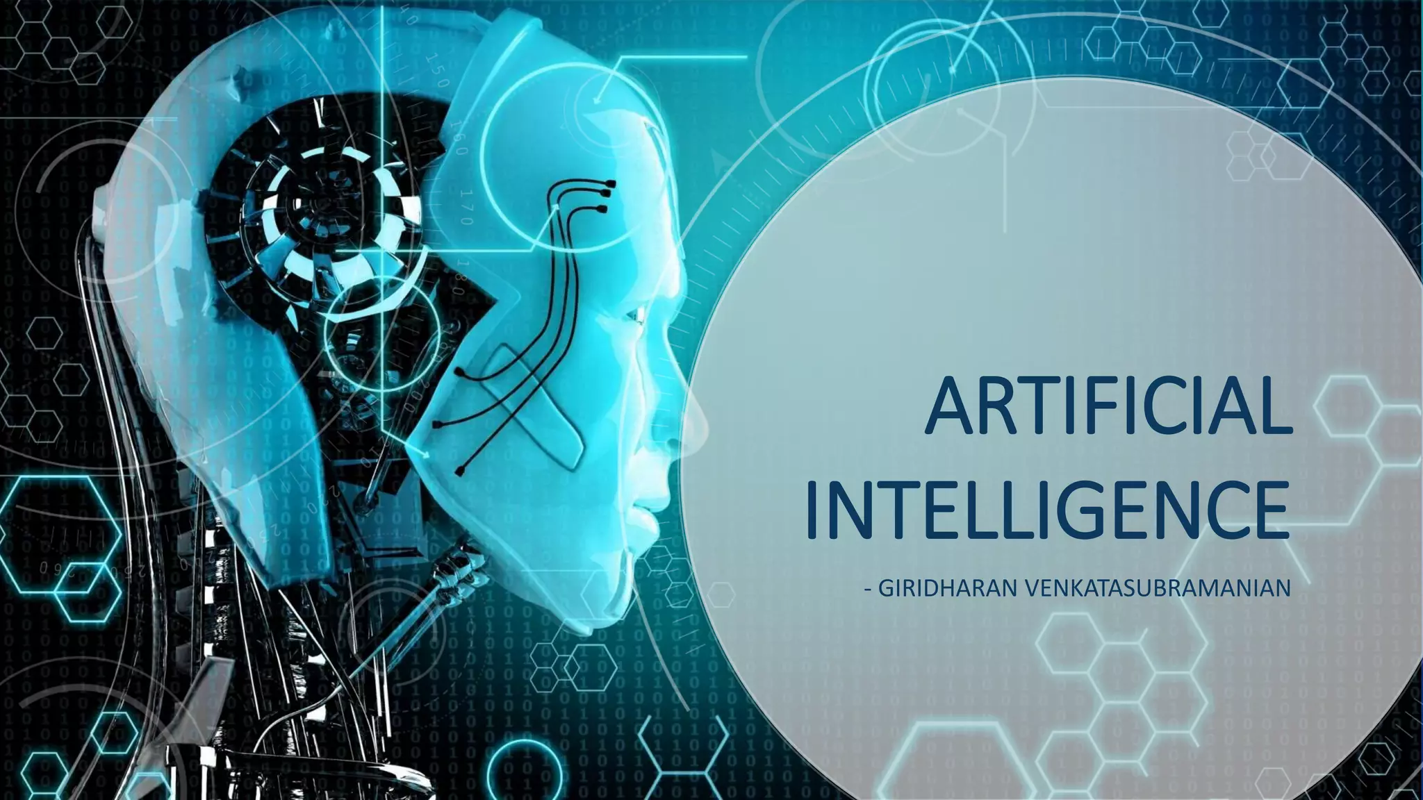 ARTIFICIAL
INTELLIGENCE
- GIRIDHARAN VENKATASUBRAMANIAN
 