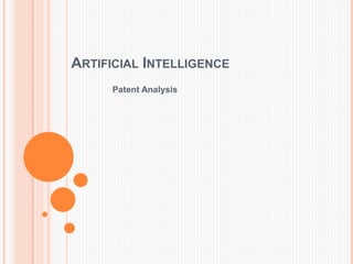 ARTIFICIAL INTELLIGENCE
Patent Analysis
 
