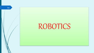 ROBOTICS
24
 