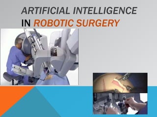 Artificial intelligence in Robotic Surgery | PPTX