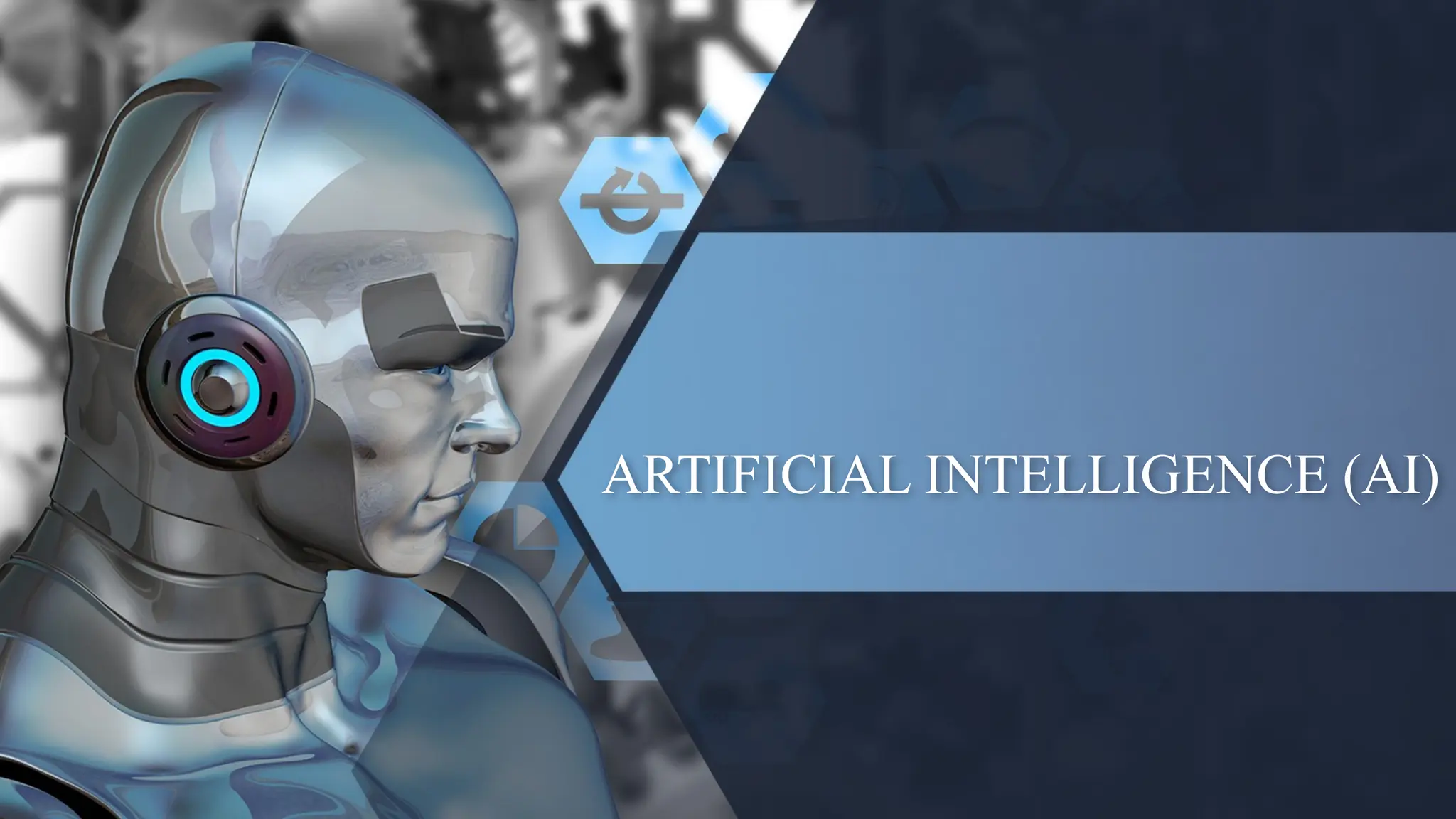 ARTIFICIAL INTELLIGENCE (AI)
 