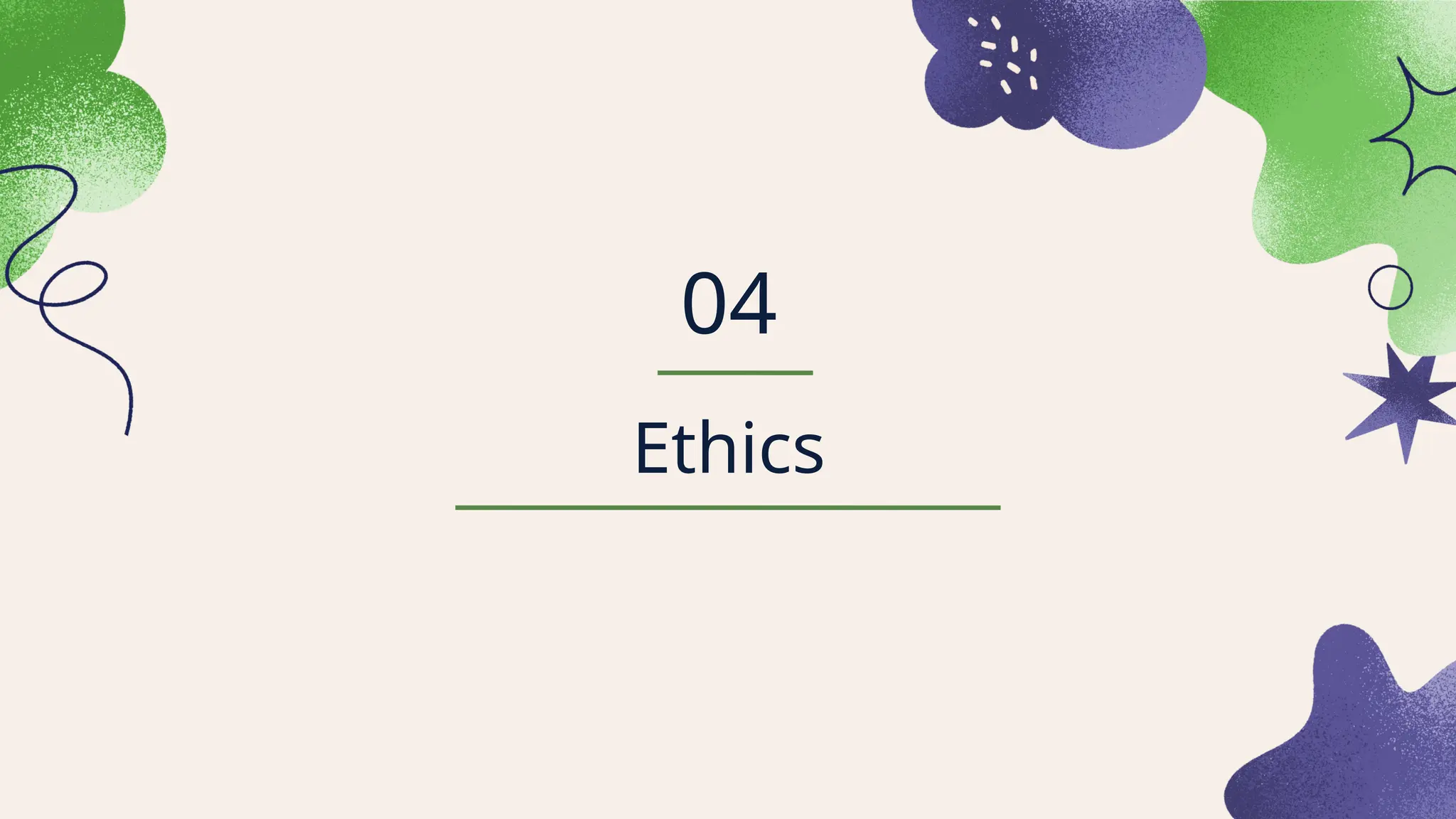 Ethics
04
 