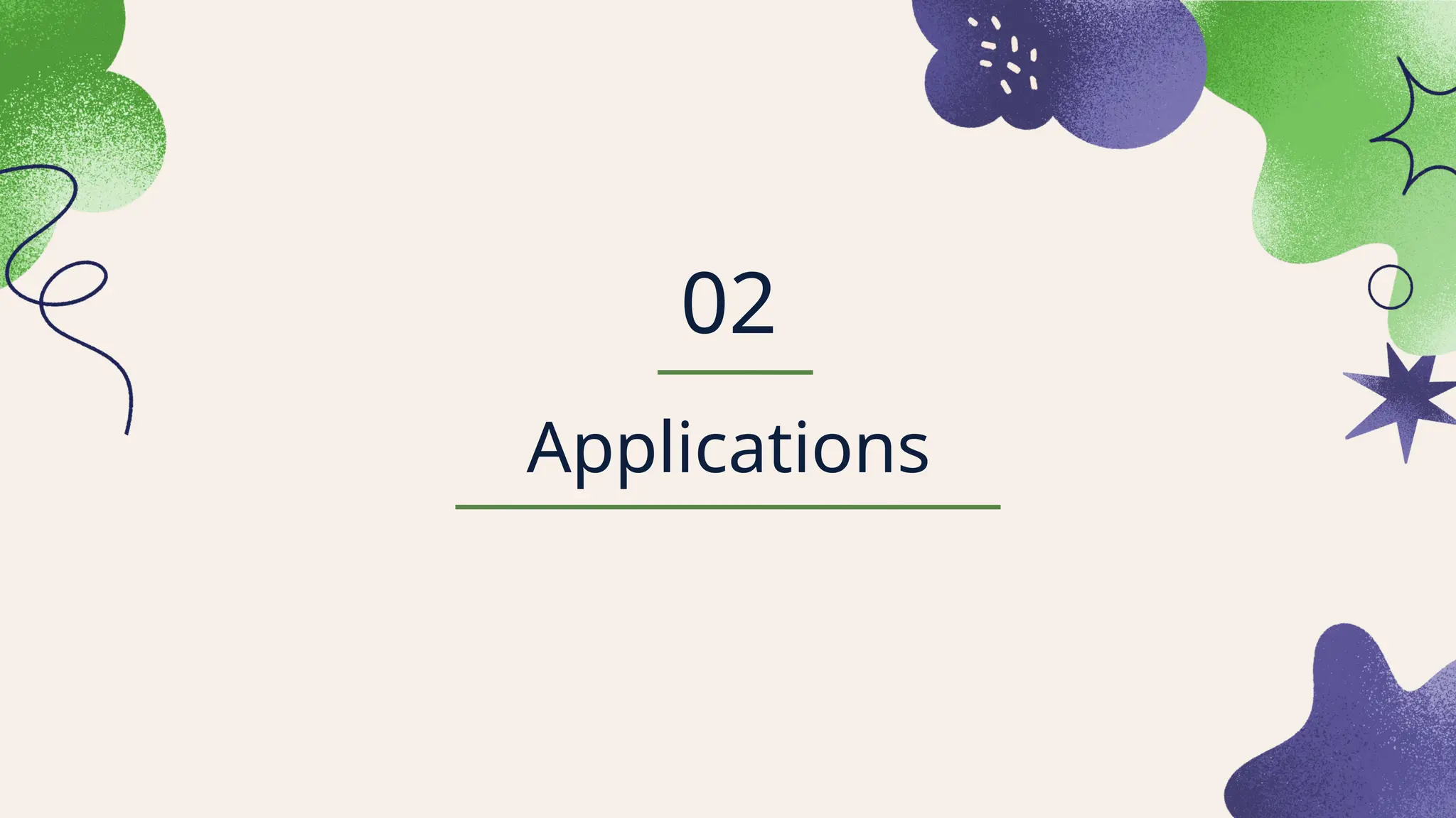 Applications
02
 