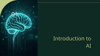 Introduction to
AI
01
 