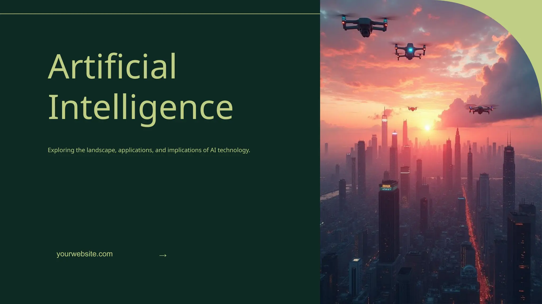 Artificial
Intelligence
Exploring the landscape, applications, and implications of AI technology.
yourwebsite.com →
 