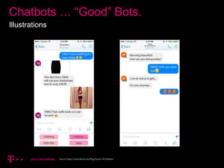 13
Chatbots … “Good” Bots.
Illustrations
Source: https://www.tkxel.com/blog/future-of-chatbots/
 