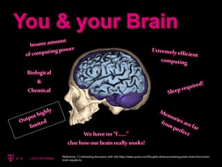 5
Reference: (*) Interesting discussion with refs https://www.quora.com/Roughly-what-processing-power-does-the-human-
brain-equate-to ,
 