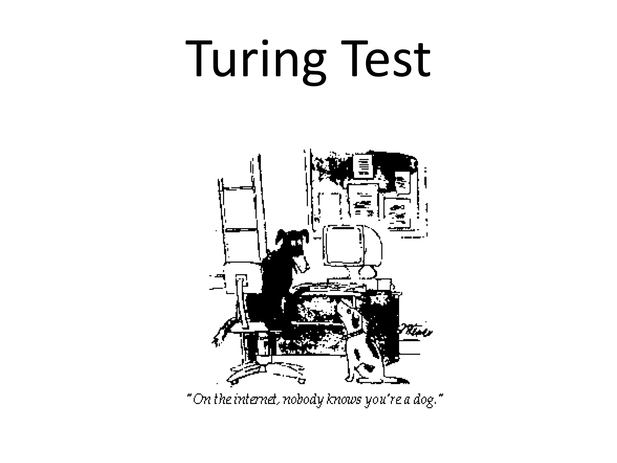 Turing Test
 
