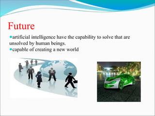 ARTIFICIAL INTELLIGENCE basic introduction | PPTX