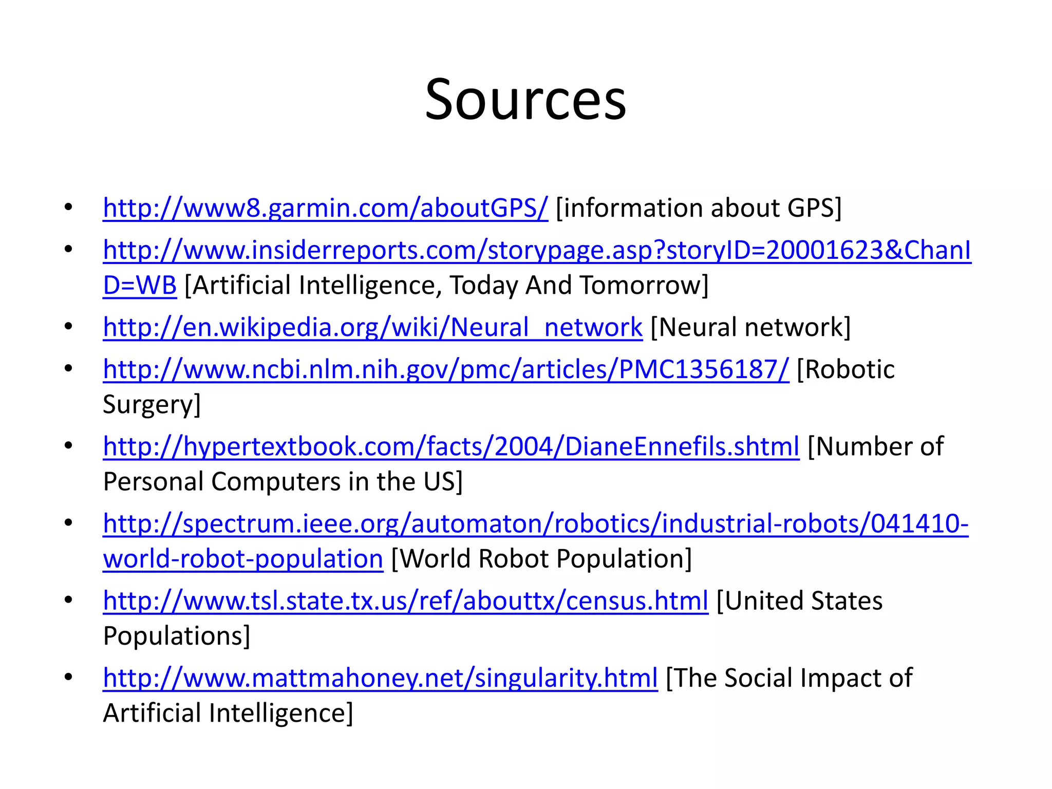 Disadvantages of AIMany people will not be employed since there is intelligent machines that do the work. Humans brains will not be smarter enough in the future since they depend on the AI to solve all their problems.