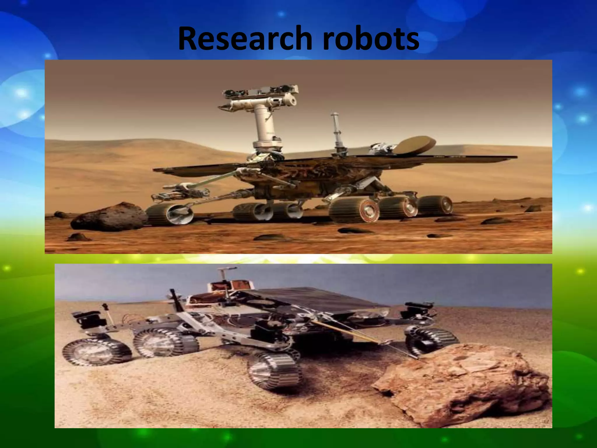 Research robots
 