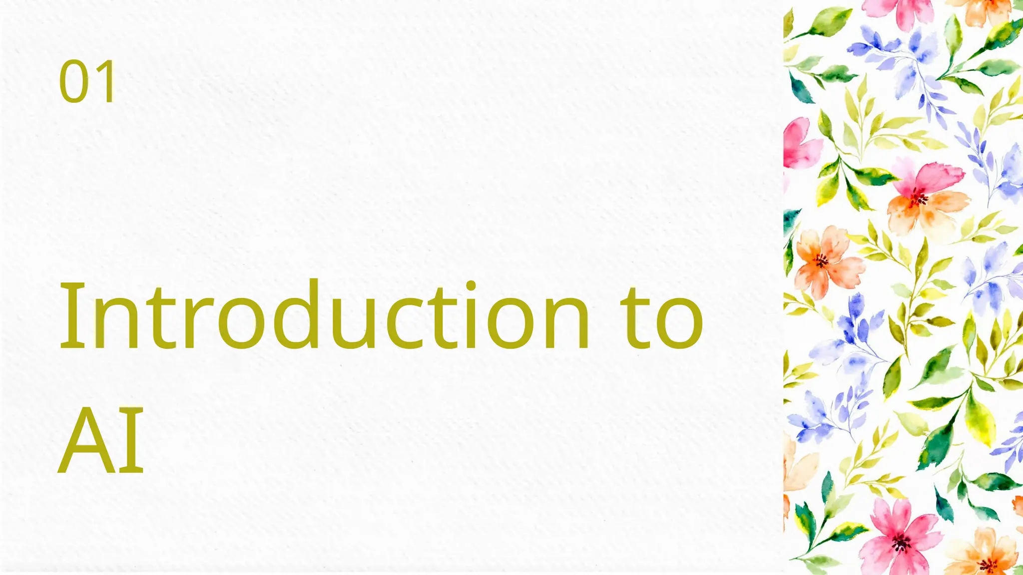 01
Introduction to
AI
 