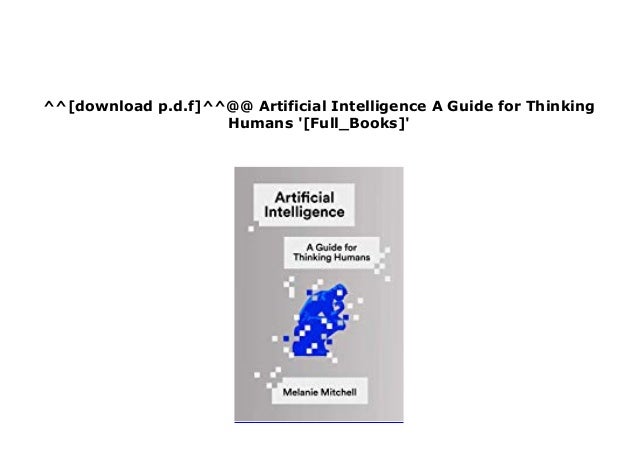 LIBRARY [D.O.W.N.L.O.A.D] Artificial Intelligence A Guide for Thinking