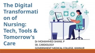 ARTIFICIAL INTELLIGENCE AND DIGITAL TRANSFORMATION IN NURSING by DR ...