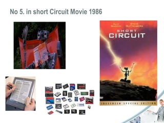 No 5. in short Circuit Movie 1986 
 