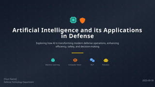 Artificial Intelligence and its Applications in Defense (1).pptx