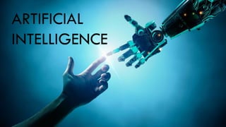 ARTIFICIAL
INTELLIGENCE
 