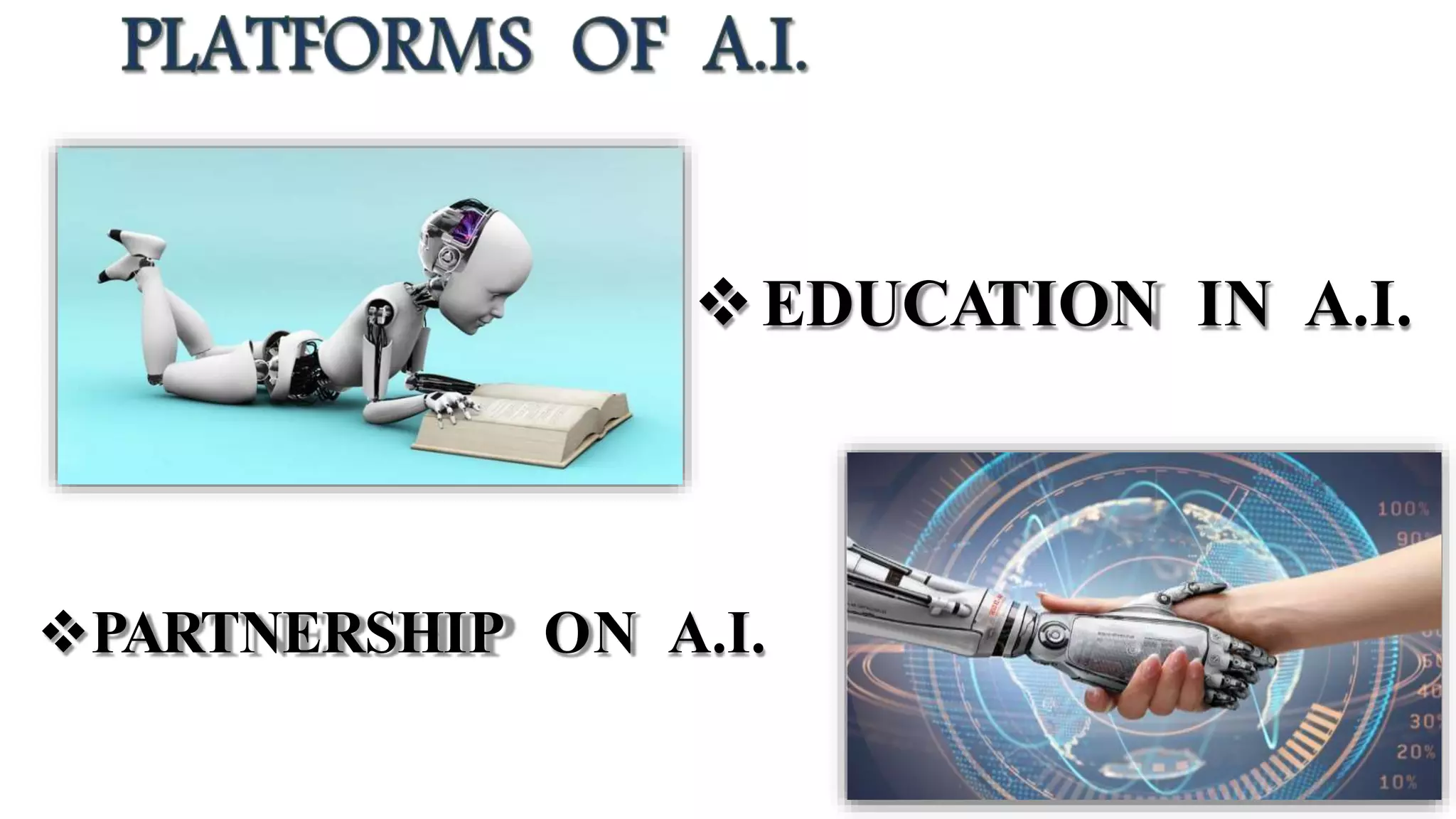 EDUCATION IN A.I.
PARTNERSHIP ON A.I.
 