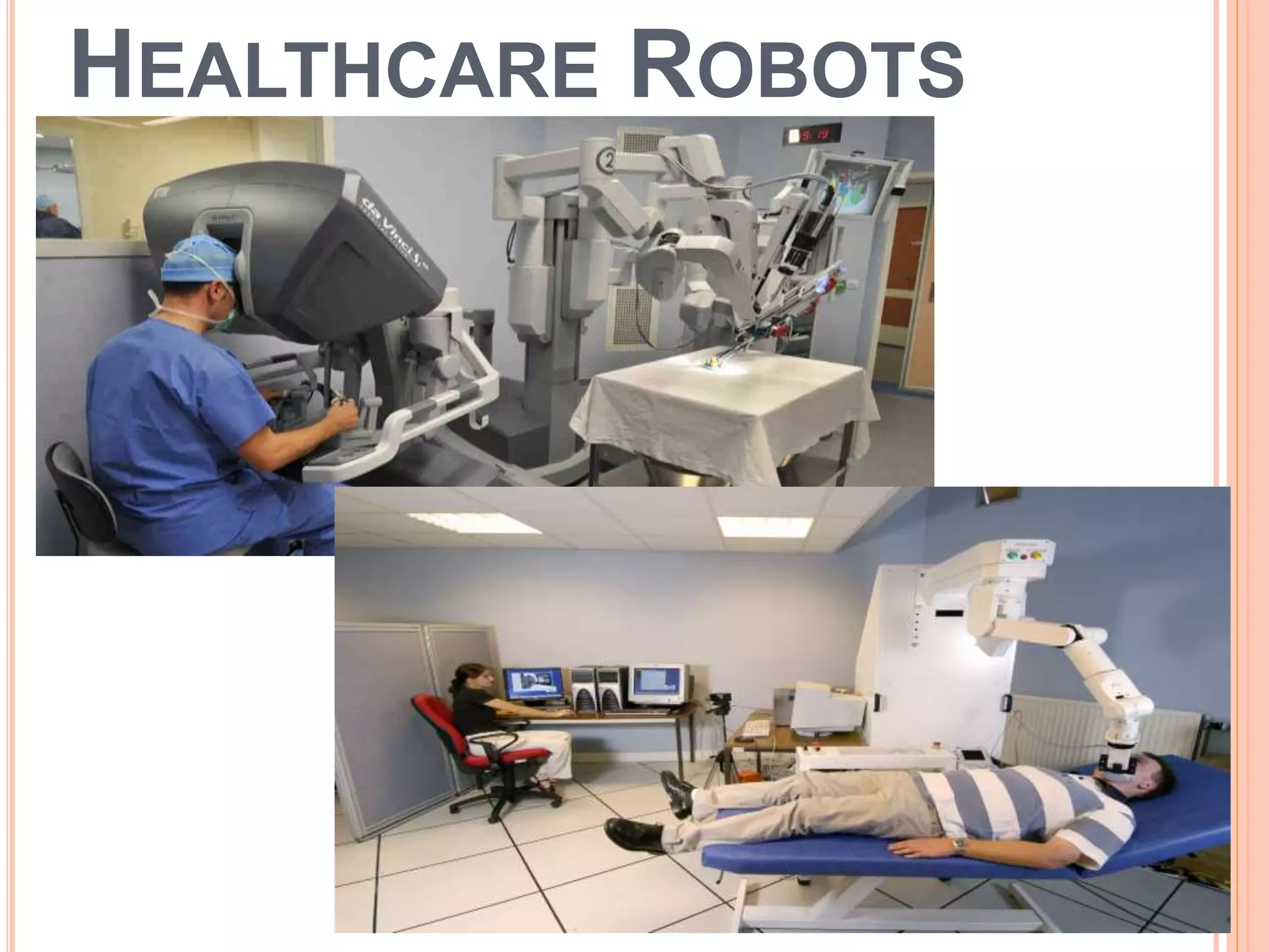 HEALTHCARE ROBOTS 
 